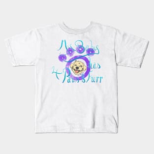 My baby has 4 paws & furr Kids T-Shirt